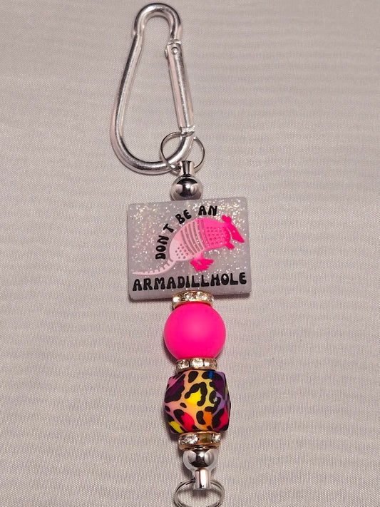"Don't be an Armadillhole" Keychain