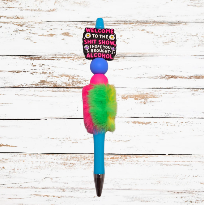 Fluffy Beaded Pen - "Welcome to the S*it Show"