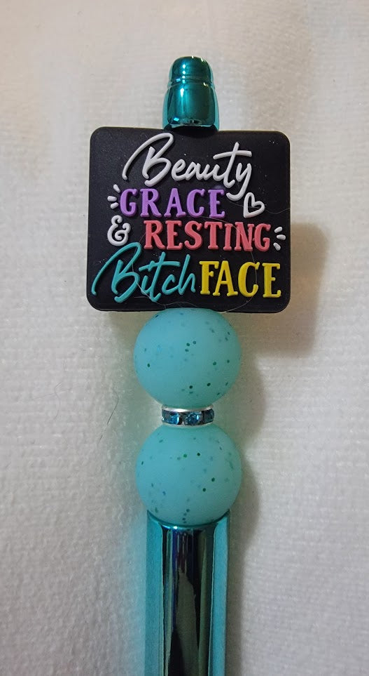 "Beauty, Grace, and Resting B*tch Face" Pen