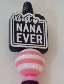 "Best Nana Ever"  Pen