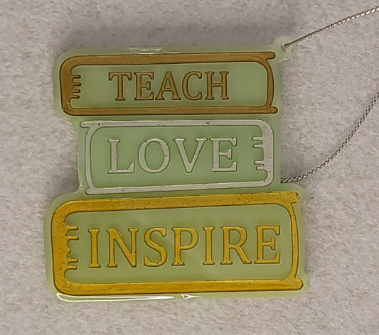 "Teach, Love, Inspire" Teacher Ornament