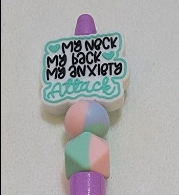 "My neck my back my anxiety attack" Pen