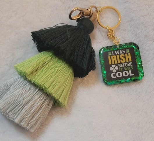 "I was Irish before it was cool" Keychain