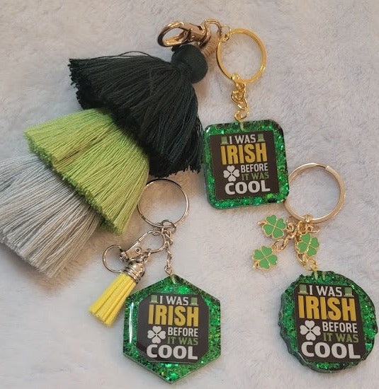 "I was Irish before it was cool" Keychain