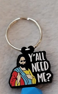 "Y'all need me?" Keychain