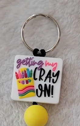 "Getting my cray-on" Teacher Keychain