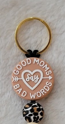 "Good moms say bad words" Keychain