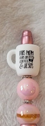 "This mom runs on coffee and Jesus" Pen