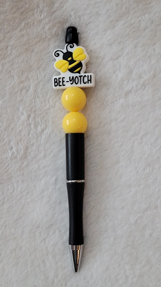 "Bee-Yotch" Pen