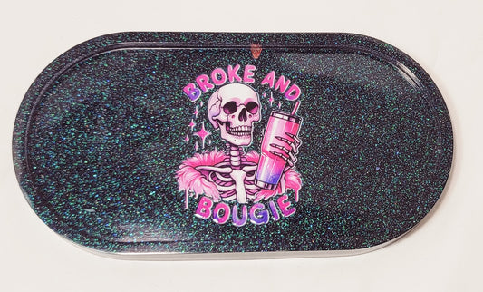 "Broke and Bougie"  Trinket Tray