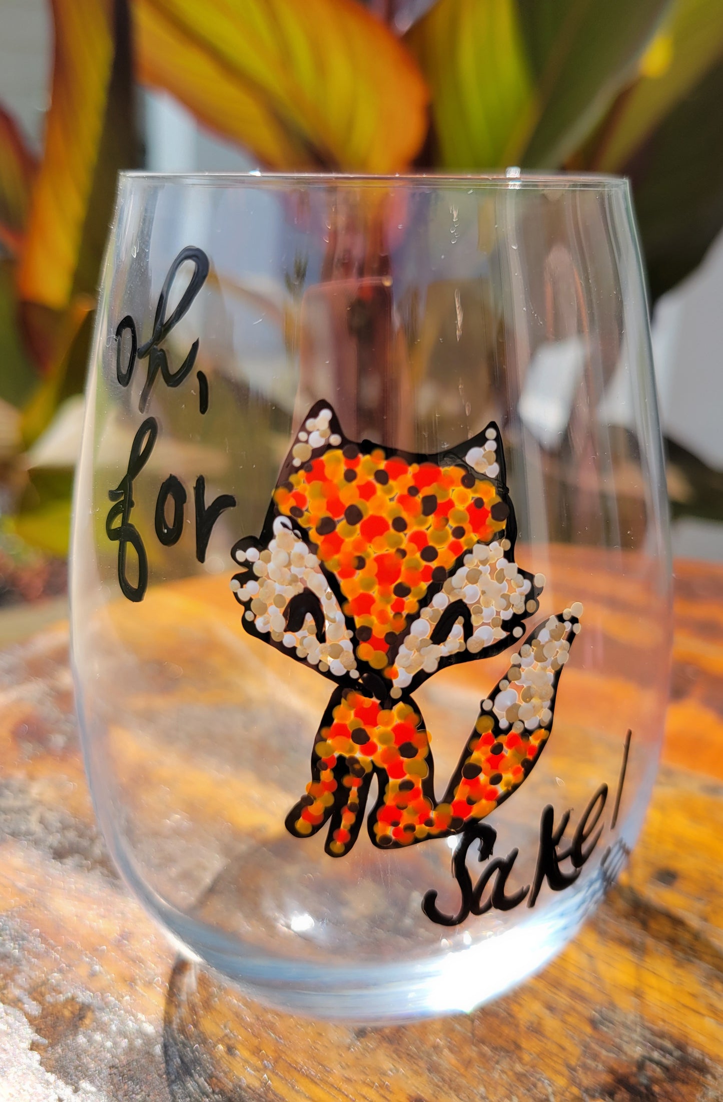 OH, for Fox Sake. Stemless
