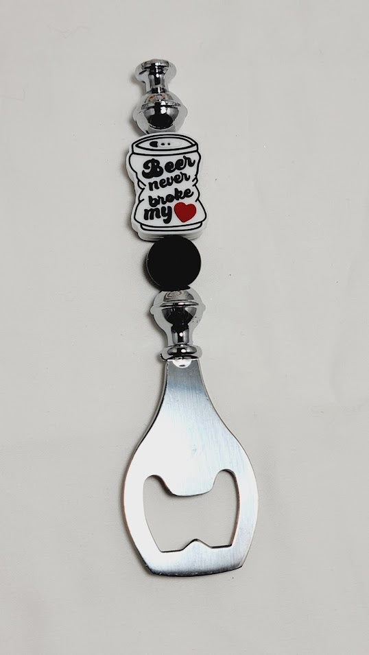 "Beer Never Broke my Heart" Bottle Opener